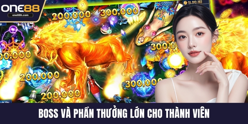 Boss và phần thưởng lớn cho thành viên