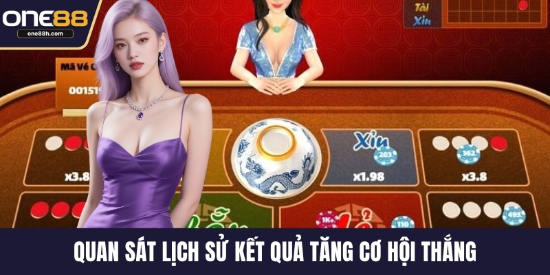Quan sát lịch sử kết quả tăng cơ hội thắng